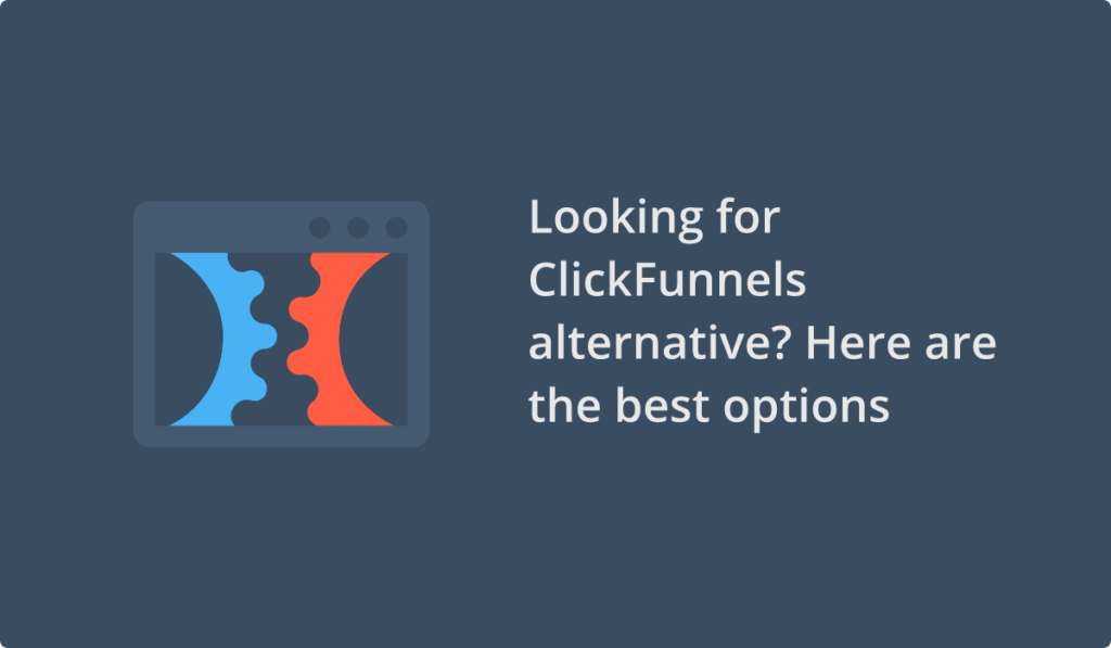 best clickfunnels alternatives