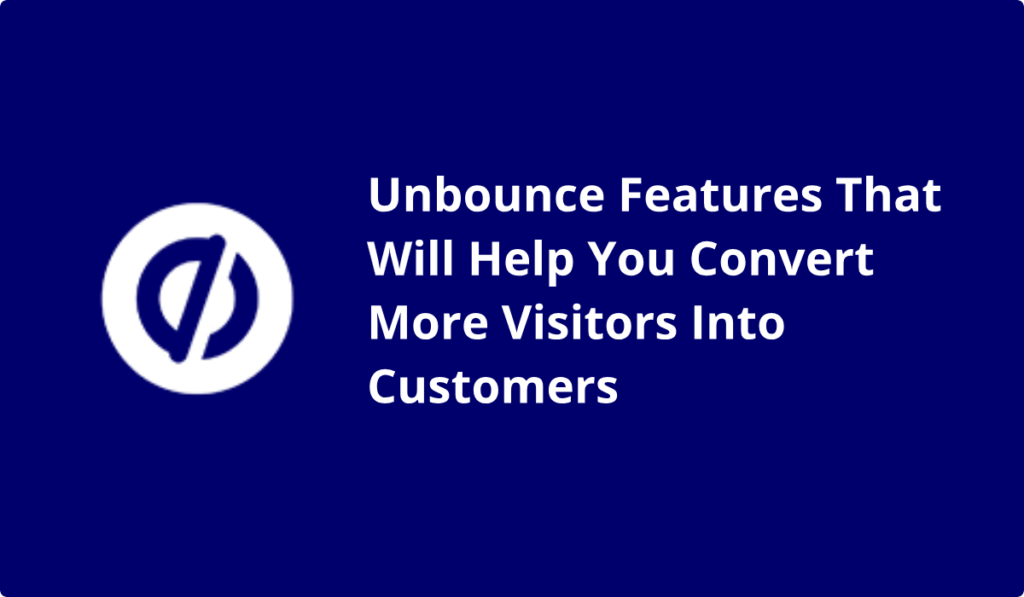 unbounce features explained